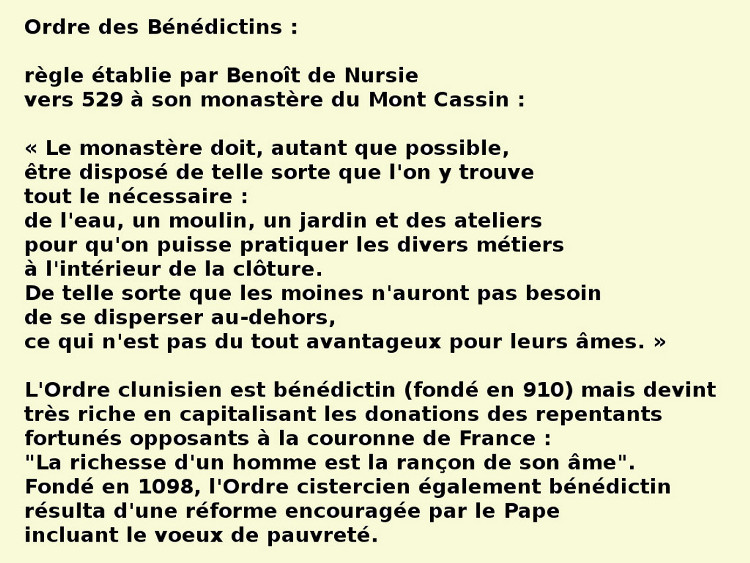 règle bénédictine de saint Benoît de Nursie en 529 au Mont Cassin  -- humilité plutôt que mortification !